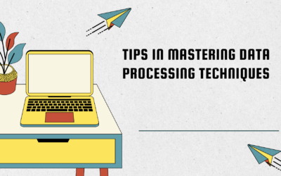Tips in Mastering Data Processing Techniques